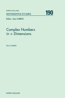 Complex Numbers in N Dimensions: Volume 190