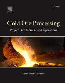 Gold Ore Processing: Project Development and Operations Volume 15