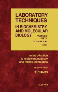 An Introduction to Radioimmunoassay and Related Techniques: Volume 6