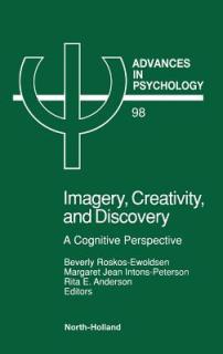 Imagery, Creativity, and Discovery: A Cognitive Perspective Volume 98