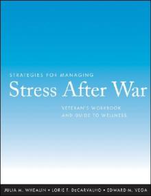 Strategies for Managing Stress After War: Veteran's Workbook and Guide to Wellness