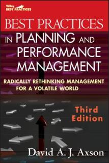 Best Practices in Planning and Performance Management: Radically Rethinking Management for a Volatile World