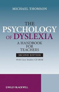 The Psychology of Dyslexia: A Handbook for Teachers with Case Studies [With CDROM]