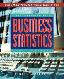Business Statistics: A Self-Teaching Guide