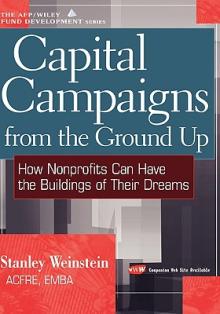 Capital Campaigns from the Ground Up: How Nonprofits Can Have the Buildings of Their Dreams