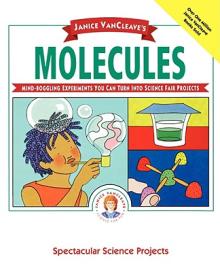 Janice Vancleave's Molecules