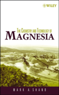 The Chemistry and Technology of Magnesia