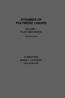 Dynamics of Polymeric Liquids, Volume 1: Fluid Mechanics