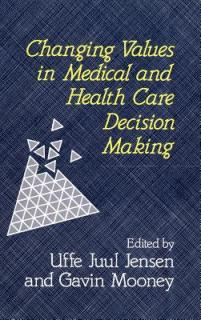 Changing Values in Medical and Healthcare Decision-Making