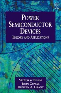 Discrete and Integrated Power Semiconductor Devices: Theory and Applications