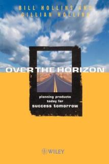 Over the Horizon: Planning Products Today for Success Tomorrow