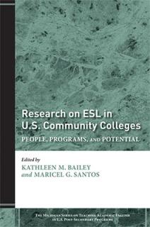 Research on ESL in U.S. Community Colleges: People, Programs, and Potential