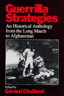 Guerrilla Strategies: An Historical Anthology from the Long March to Afghanistan