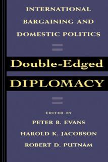 Double-Edged Diplomacy: International Bargaining and Domestic Politics Volume 25