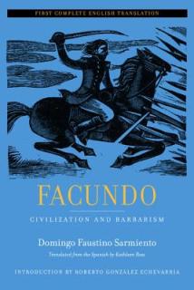 Facundo: Civilization and Barbarism Volume 12
