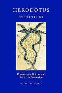 Herodotus in Context: Ethnography, Science and the Art of Persuasion