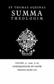 Summa Theologiae: Volume 32, Consequences of Faith: 2a2ae. 8-16