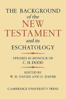 The Background of the New Testament and Its Eschatology