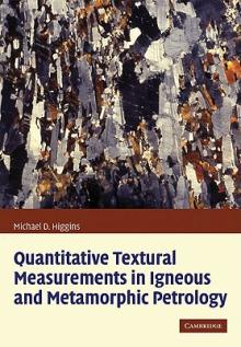 Quantitative Textural Measurements in Igneous and Metamorphic Petrology