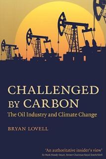 Challenged by Carbon: The Oil Industry and Climate Change