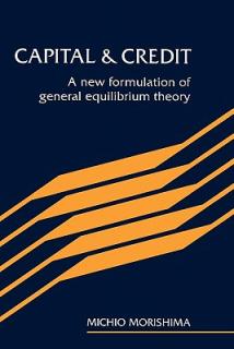 Capital and Credit: A New Formulation of General Equilibrium Theory