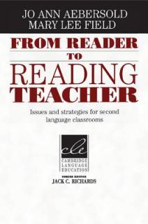 From Reader to Reading Teacher: Issues and Strategies for Second Language Classrooms