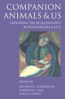 Companion Animals and Us: Exploring the Relationships Between People and Pets