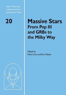 Massive Stars: From Pop III and Grbs to the Milky Way
