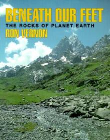 Beneath Our Feet: The Rocks of Planet Earth
