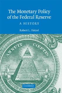 The Monetary Policy of the Federal Reserve: A History