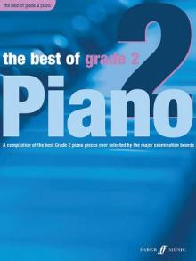 The Best of Grade 2 Piano: A Compilation of the Best Grade 2 (Elementary) Pieces Ever