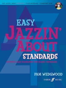 Easy Jazzin' about Standards -- Favorite Jazz Standards for Piano / Keyboard: Book & CD [With CD (Audio)]