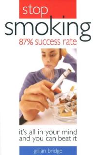 Stop Smoking 87% Success Rate: It's All in Your Mind and You Can Beat It