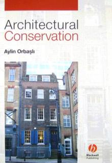 Architectural Conservation: Principles and Practice