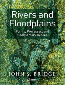 Rivers and Floodplains: Forms, Processes, and Sedimentary Record