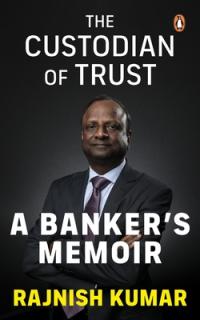 The Custodian of Trust: A Banker's Memoir