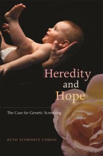Heredity and Hope: The Case for Genetic Screening