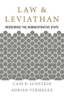 Law and Leviathan: Redeeming the Administrative State