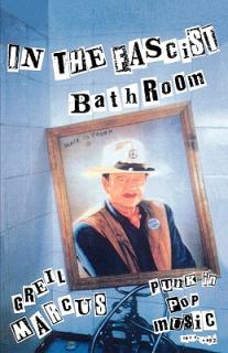 In the Fascist Bathroom: Punk in Pop Music, 1977-1992