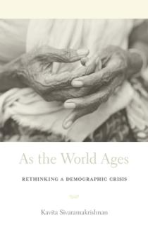 As the World Ages: Rethinking a Demographic Crisis