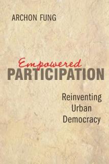 Empowered Participation: Reinventing Urban Democracy