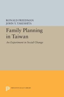 Family Planning in Taiwan: An Experiment in Social Change