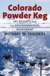 Colorado Powder Keg: Ski Resorts and the Enivronmental Movement