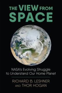 The View from Space: Nasa's Evolving Struggle to Understand Our Home Planet