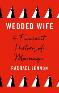 Wedded Wife: A Social History of Marriage