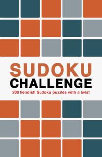 Sudoku Challenge: 200 Fiendish Sudoku Puzzles with a Twist