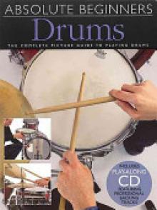 Drums: The Complete Picture Guide to Playing Drums