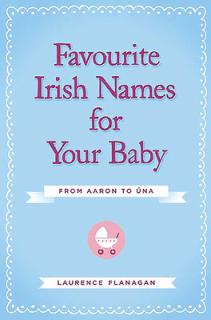Favourite Irish Names for Your Baby: From Aaron to Una