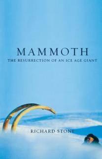 Mammoth: The Resurrection of an Ice Age Giant