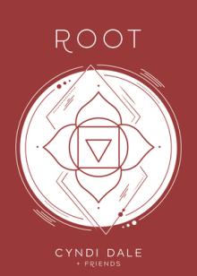 Root Chakra: Your First Energy Center Simplified and Applied